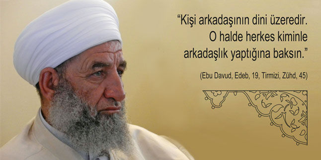 GÖNÜL SOHBETLERİ / Kişi Arkadaşının Dini Üzeredir