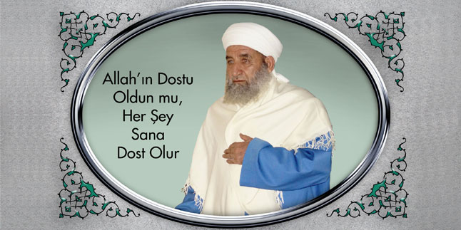 GÖNÜL SOHBETLERİ / Allah’ın Dostu Oldun mu, Her Şey Sana Dost Olur